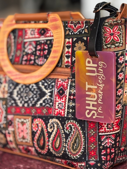 Luggage Tag - Shut up, I’m Manifesting