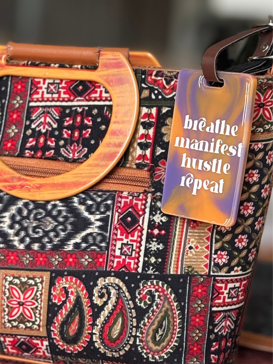 Luggage Tag - Breath, Manifest, Hustle,Repeat