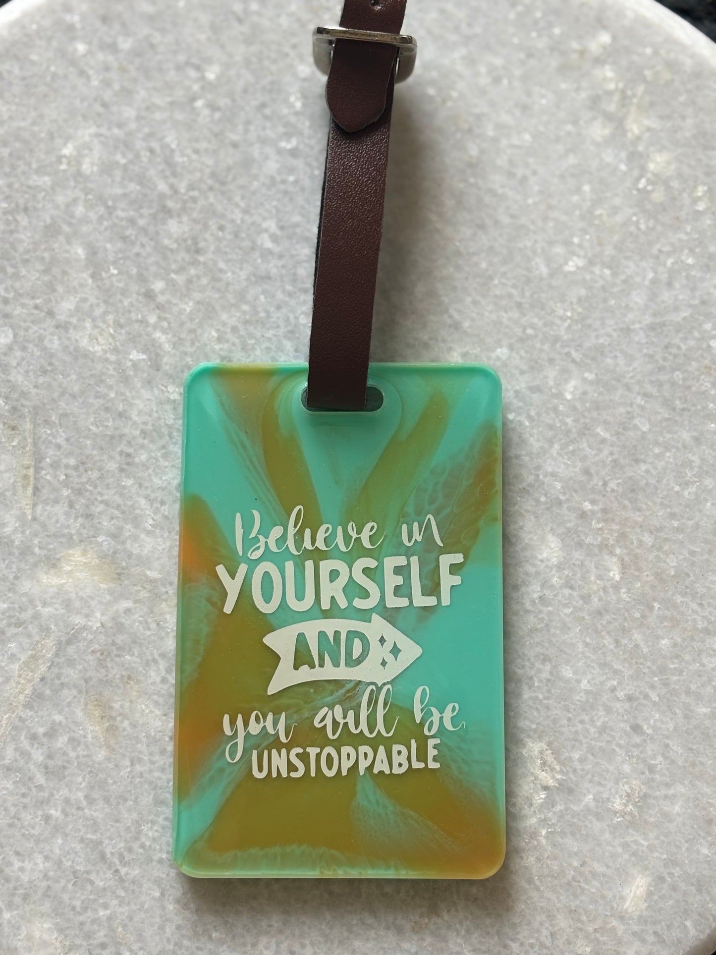 Luggage Tag - Believe In Yourself And You Are Unstopable